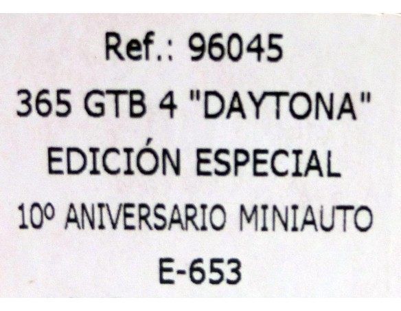 FERRARI 365 GTB 4 DAYTONA 10ºANV MINIAUTO E-653 REF.6045 FLY