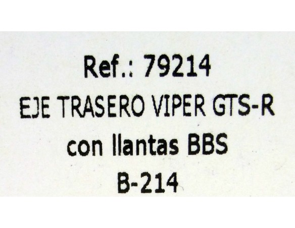 EJE TRASERO VIPER GTS-R CON LLANTAS BBS B214 REF.79214 FLY