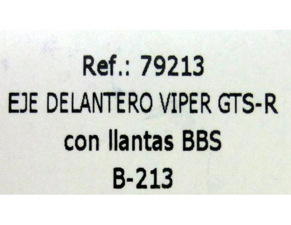 EJE DELANTERO VIPER GTS-R CON LLANTAS BBS B213 REF.79213 FLY