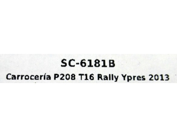 CARROCERIA P208 T16 RALLY YPRES 2013 REF.SC6181B SCALEAUTO