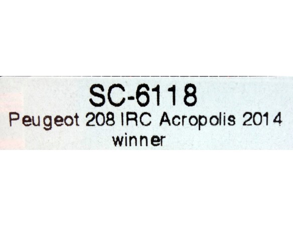 PEUGEOT 208 IRC ACROPOLIS 2014 REF.SC6118 SCALEAUTO