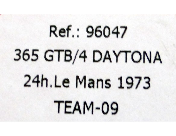 TEAM -09 FERRARI GTB 365/4 24h. LE MANS 1973  REF.96047 FLY