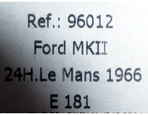 FORD MKII Nº7 “24h LE MANS 1966” (E181) (MINIAUTO 2003) REF. 96012 FLY