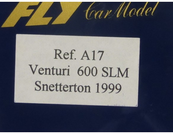 VENTURI 600 SLM SNETTERTON 1999 REF.A17 FLY