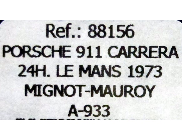 PORSCHE 911 CARRERA 24 h LE MANS 1973 REF 88156 A933 FLY