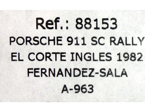 PORSCHE 911 SC RALLY EL CORTE INGLES 1982 A963 REF.88153 FLY