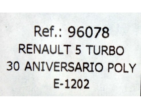 RENAULT 5 TURBO 30 ANIVERSARIO POLY E1202 REF.96078 FLY