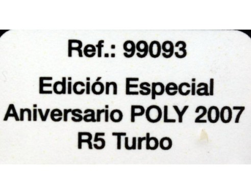 RENAULT 5 TURBO ED,ESP ANIVERSARIO POLY 2007 REF. 99093 FLY