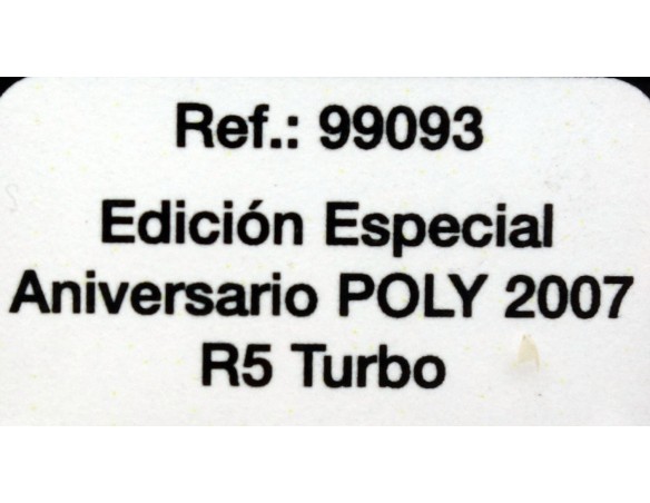 RENAULT 5 TURBO ED,ESP ANIVERSARIO POLY 2007 REF. 99093 FLY