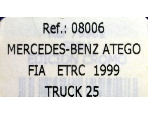 MERCEDES BENZ ATEGO FIA ETRC 1999 TRUCK 25 REF.08006 FLY