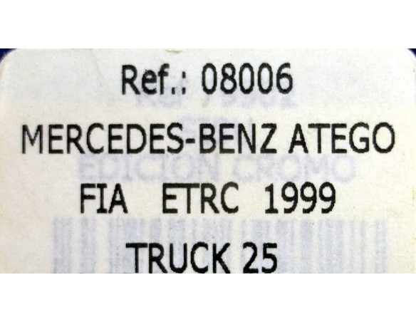 MERCEDES BENZ ATEGO FIA ETRC 1999 TRUCK 25 REF.08006 FLY