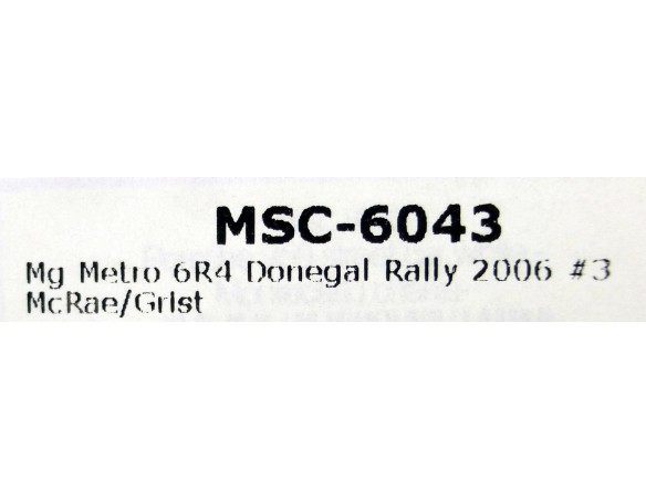 MG METRO 6R4 DONEGAL MC.RAE RALLY 2006 Nº3 REF. 6043 MSC