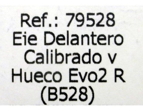 EJE DELANTERO CALIBRADO V HUECO EVO R B528 REF. 79528 FLY
