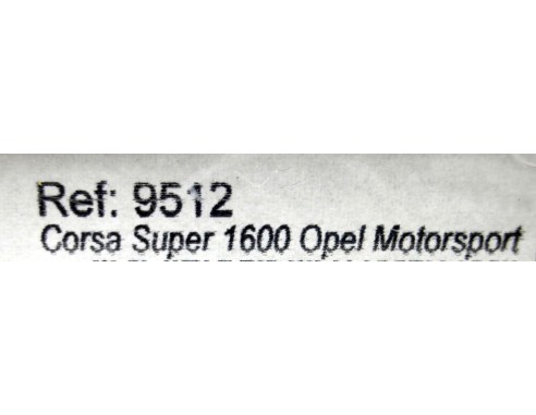 OPEL CORSA SUPER 1600 MOTORSPORT REF.9512 SLOTER