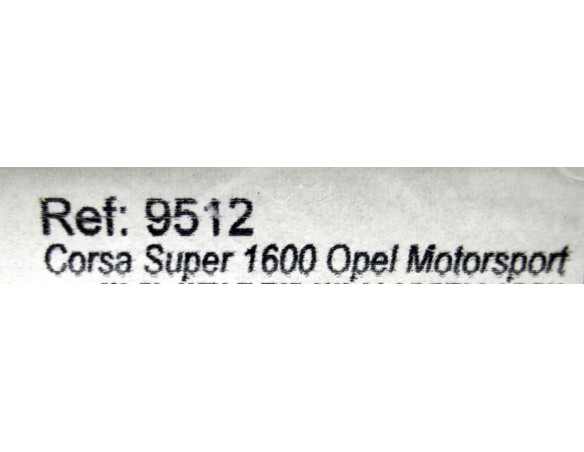 OPEL CORSA SUPER 1600 MOTORSPORT REF.9512 SLOTER