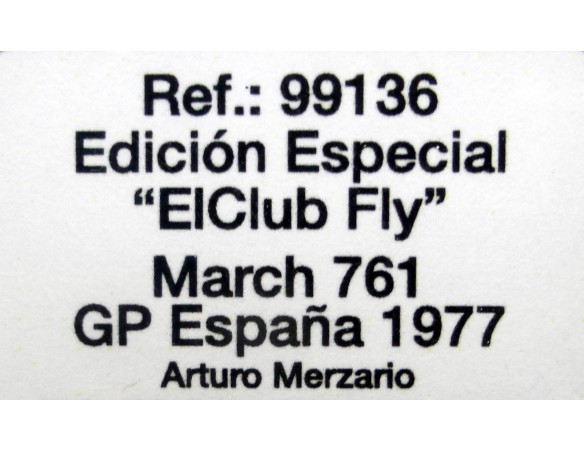 MARCH 761 GP ESPAÑA 1977 EL CLUB FLY REF.99136 FLY