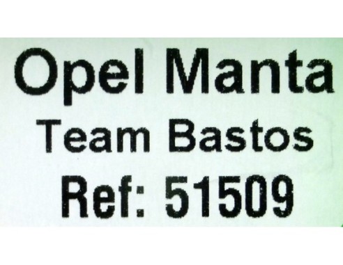 OPEL MANTA TEAM BASTOS REF.51509 AVANT SLOT