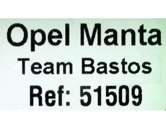 OPEL MANTA TEAM BASTOS REF.51509 AVANT SLOT