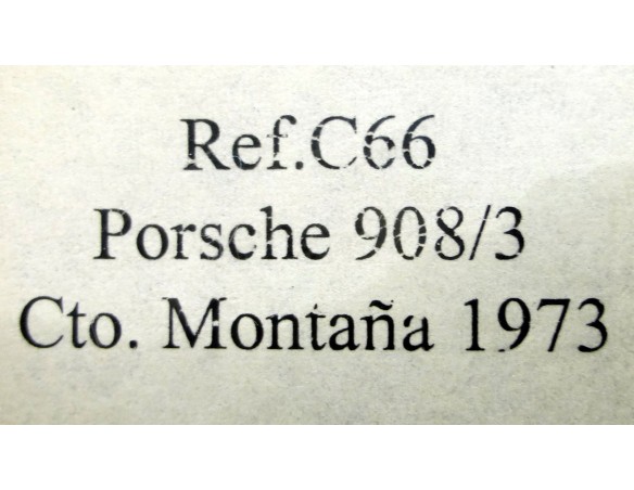 PORSCHE 908/3 CTO.MONTAÑA 1973 REF.C66 FLY