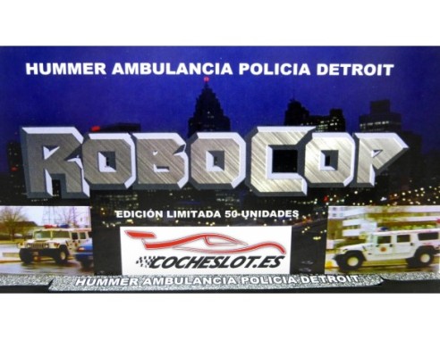 HUMMER AMBULANCIA POLICIA “ROBOCOP” ED.LTD 50u. COCHESLOT.ES