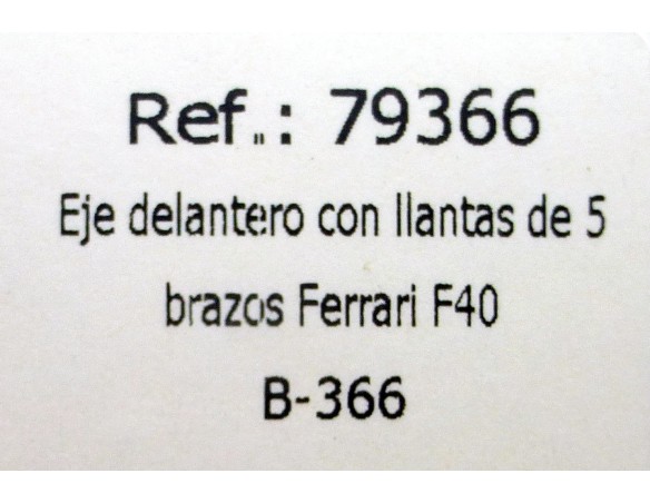 EJE DELANTERO CON LLANTAS DE 5 BRAZOS FERRARI F40 B366 REF.79366 FLY