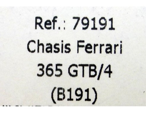 CHASIS FERRARI 365 GTB/4 B191 REF.79191 FLY