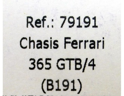 CHASIS FERRARI 365 GTB/4 B191 REF.79191 FLY