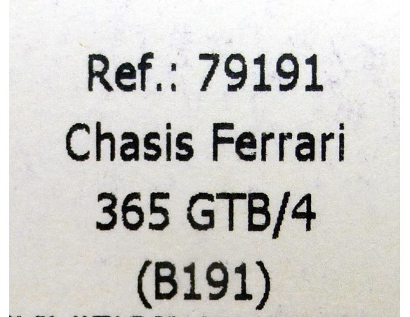 CHASIS FERRARI 365 GTB/4 B191 REF.79191 FLY