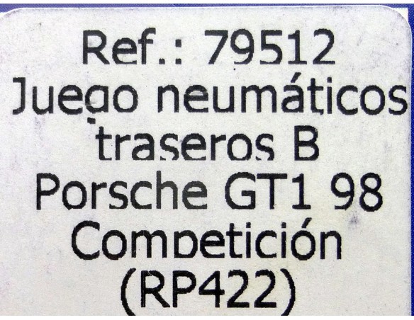 JUEGO DE NEUMATICOS TRASEROS B PORSCHE GT1 98 COMPETICION RP422 REF.79512 FLY