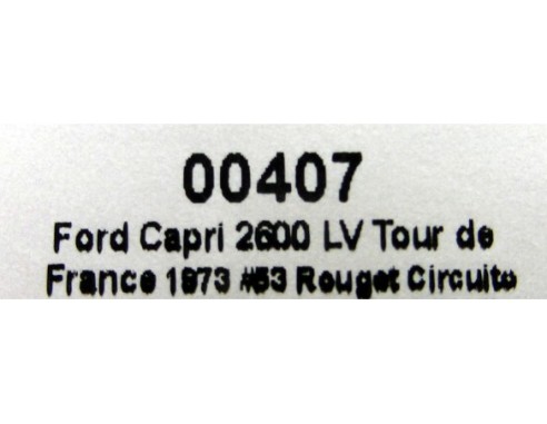 FORD CAPRI 2600 LV TOUR DE FRANCE 1973 “LE GRAND BAZAR” REF.00407 SRC