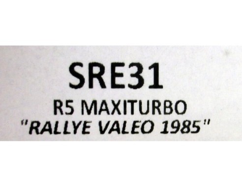 R5 MAXITURBO RALLYE VALEO 1985 SAINZ /BOTO  REF.SRE31 TEAMSLOT