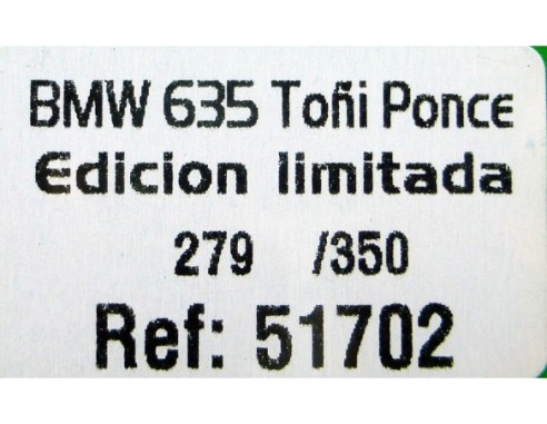 BMW 635 TOÑI PONCE REF.51702 AVANT SLOT