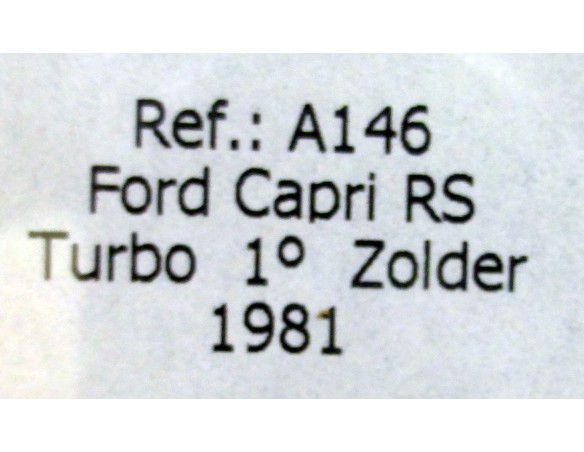 FORD CAPRI RS TURBO ZOLTER 1981 BLANCO NEGRO WURTH Nº 2 REF.A146 FLY