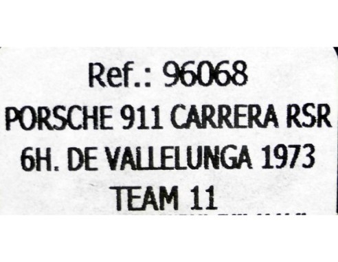 PORSCHE 911 CARRERA RSR 6h DE VALLELUNGA 1973 TEAM 11 REF.96068 FLY