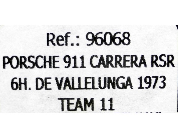 PORSCHE 911 CARRERA RSR 6h DE VALLELUNGA 1973 TEAM 11 REF.96068 FLY