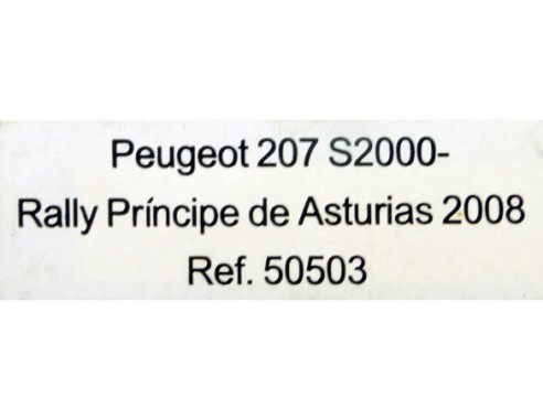 PEUGEOT 207 S200 RALLY PRINCIPE DE ASTURIAS 2008 REF.50503 AVANT SLOT