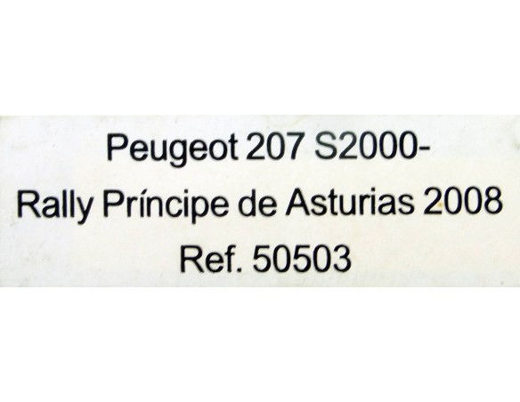 PEUGEOT 207 S200 RALLY PRINCIPE DE ASTURIAS 2008 REF.50503 AVANT SLOT