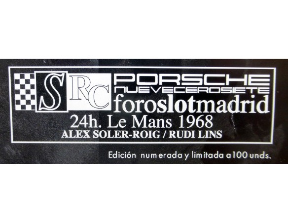 PORSCHE NUEVECEROSIETE FOROSLOT MADRID 24h LE MANS 1968 SRC