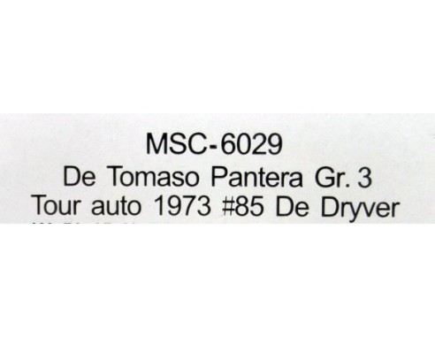 DE TOMASO PANTERA GR.3 TOUR AUTO 1973 Nº85 DE DRYVER REF.6029 MSC