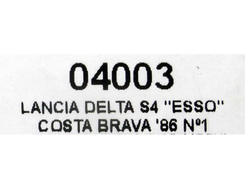 LANCIA DELTA S4 “ESSO” COSTA BRAVA 86 Nº1 REF.04003 SRC