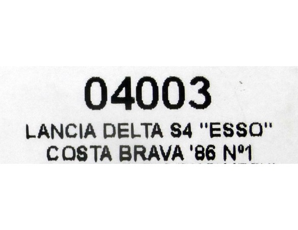 LANCIA DELTA S4 “ESSO” COSTA BRAVA 86 Nº1 REF.04003 SRC