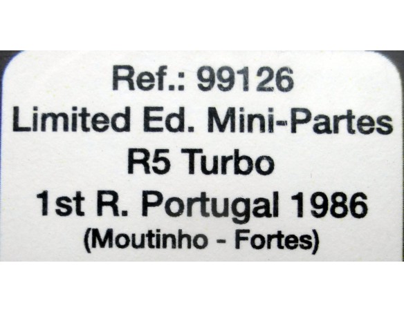 RENAULT 5 TURBO 1st R.PORTUGAL 1986 LIMITED ED.MINI-PARTES REF.99126 FLY
