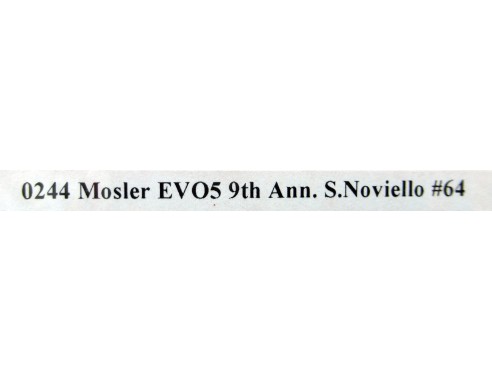 MOSLER EVO5 9th ANN.S.NOVIELLO Nº64 REF.0244 NSR