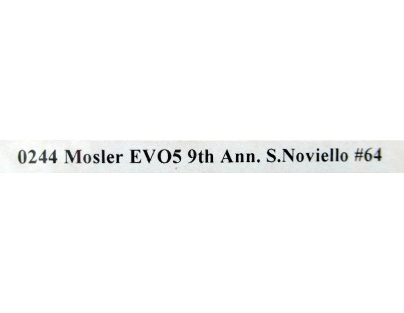 MOSLER EVO5 9th ANN.S.NOVIELLO Nº64 REF.0244 NSR
