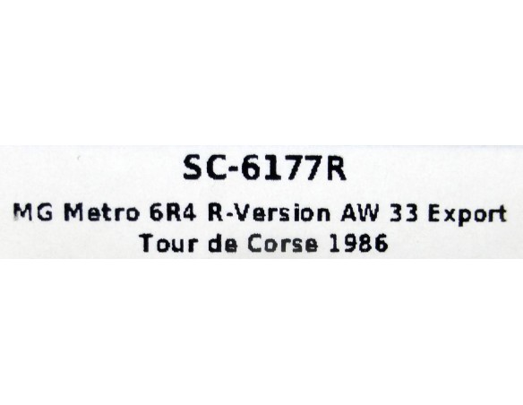 MG METRO 6R4 R-VERSION AW 33 EXPORT TOUR DE CORSE 1986 REF.SC-6177R SCALEAUTO