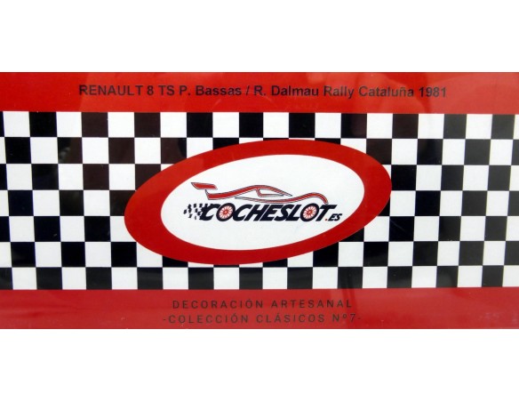 RENAULT 8 TS P.RALLY CATALUÑA 1981 DECORACION ARTESANAL REF.7 COCHESLOT