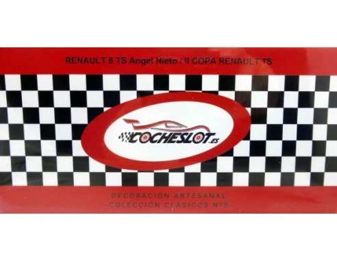 RENAULT 8 TS ANGEL NIETO / II COPA RENAULT TS DECORACION ARTESANAL REF.8 COCHESLOT