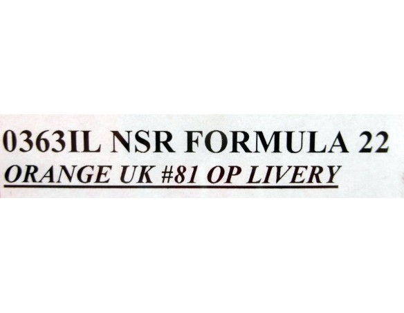 FORMULA 22 ORANGE UK Nº81 OP LIVERY REF.0363IL NSR