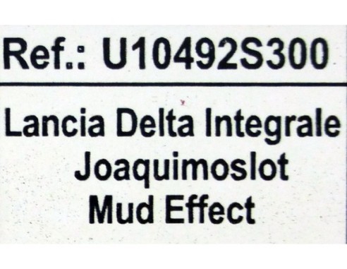 LANCIA DELTA INTEGRALE MUD EFFECT, JOAQUIMOSLOT REF.U10492S300 SCX