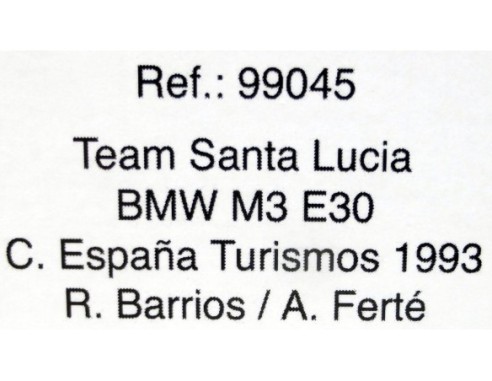 BMW M3 E30 CTO.ESPAÑA TURISMO 1993 TEAM SANTA LUCIA REF.99045 FLY